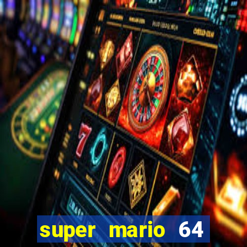 super mario 64 beta apk